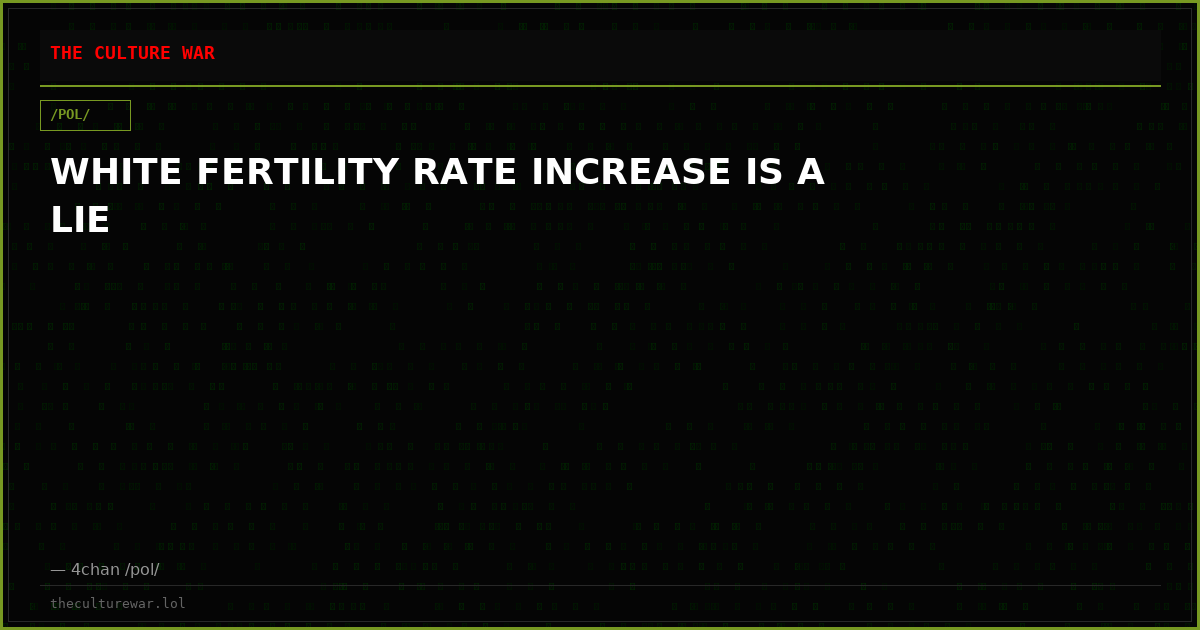WHITE FERTILITY RATE INCREASE IS A LIE