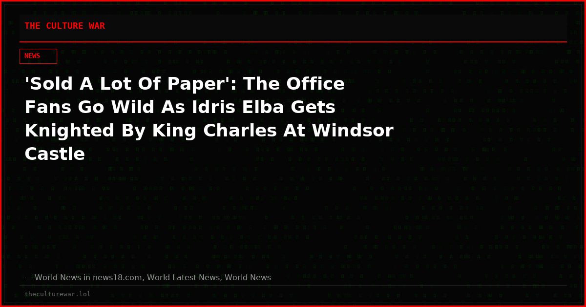 'Sold A Lot Of Paper': The Office Fans Go Wild As Idris Elba Gets Knighted By King Charles At Windsor Castle