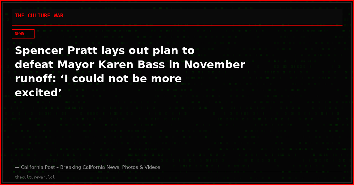Spencer Pratt lays out plan to defeat Mayor Karen Bass in November runoff: ‘I could not be more excited’