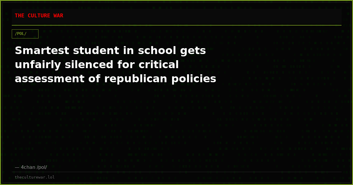 Smartest student in school gets unfairly silenced for critical assessment of republican policies