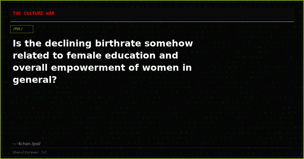 Is the declining birthrate somehow related to female education and overall empowerment of women in general?