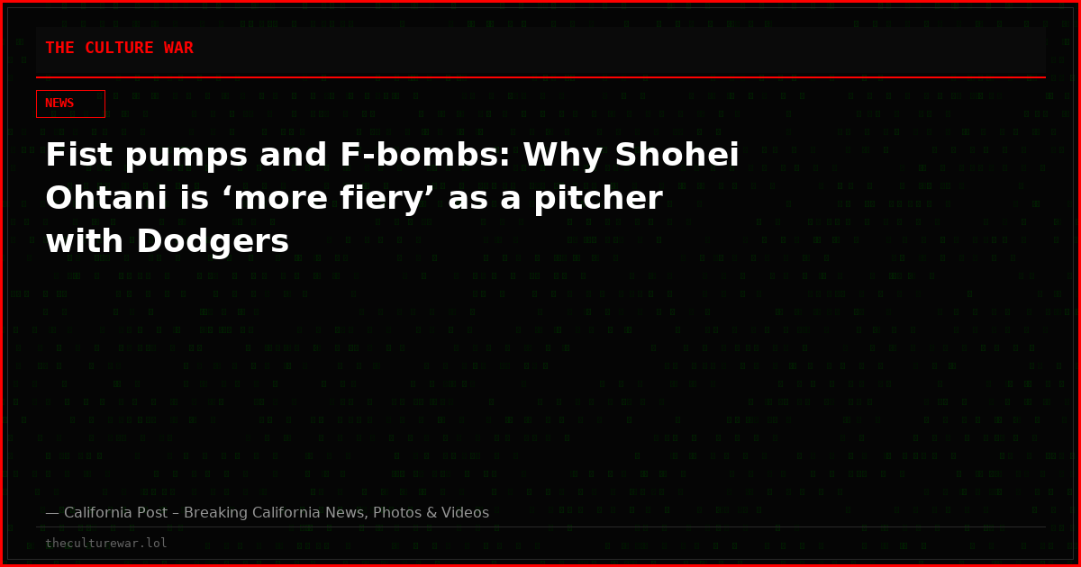 Fist pumps and F-bombs: Why Shohei Ohtani is ‘more fiery’ as a pitcher with Dodgers