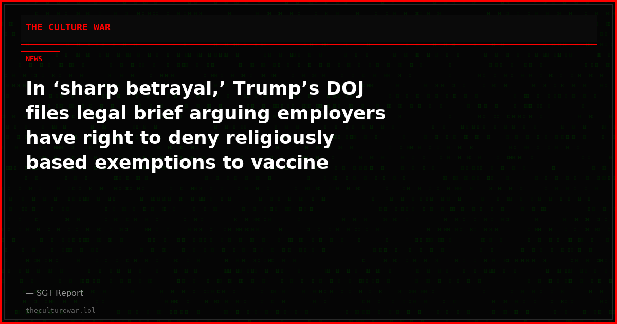 In ‘sharp betrayal,’ Trump’s DOJ files legal brief arguing employers have right to deny religiously based exemptions to vaccine mandates