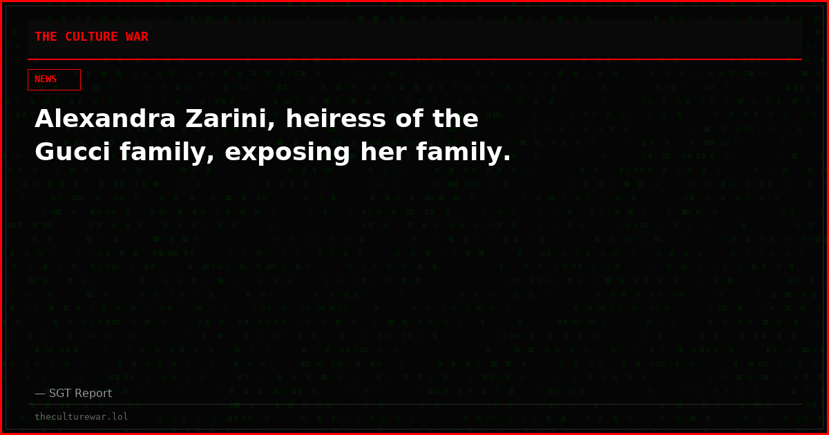 Alexandra Zarini, heiress of the Gucci family, exposing her family.