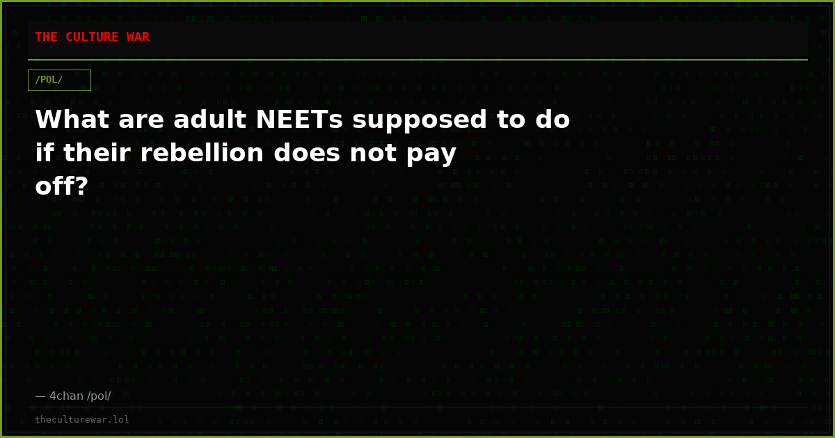 What are adult NEETs supposed to do if their rebellion does not pay off?