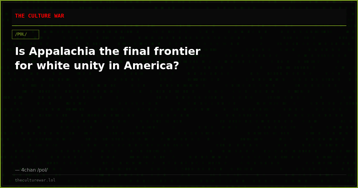Is Appalachia the final frontier for white unity in America?