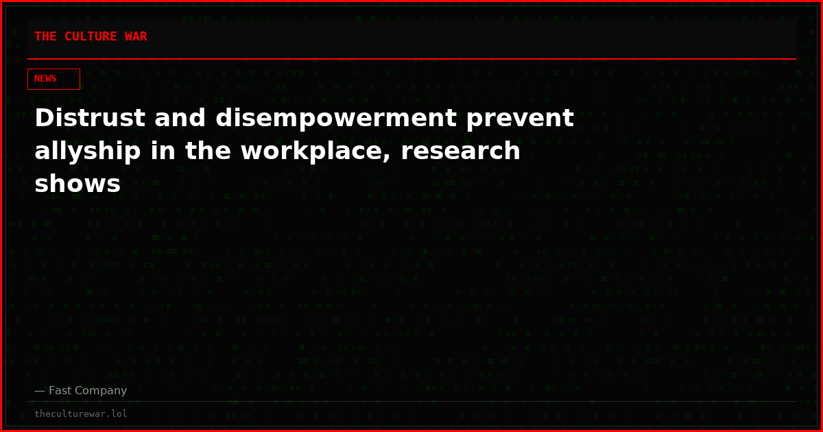 Distrust and disempowerment prevent allyship in the workplace, research shows