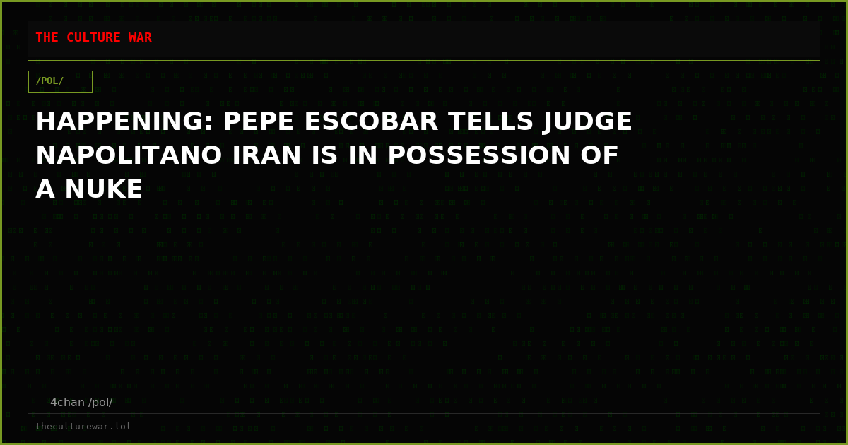 HAPPENING: PEPE ESCOBAR TELLS JUDGE NAPOLITANO IRAN IS IN POSSESSION OF A NUKE