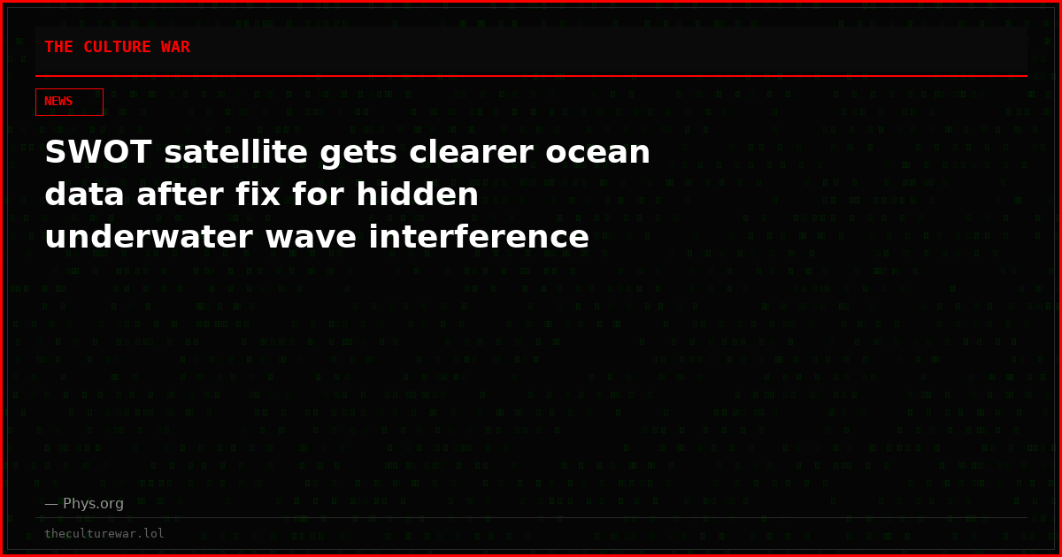 SWOT satellite gets clearer ocean data after fix for hidden underwater wave interference