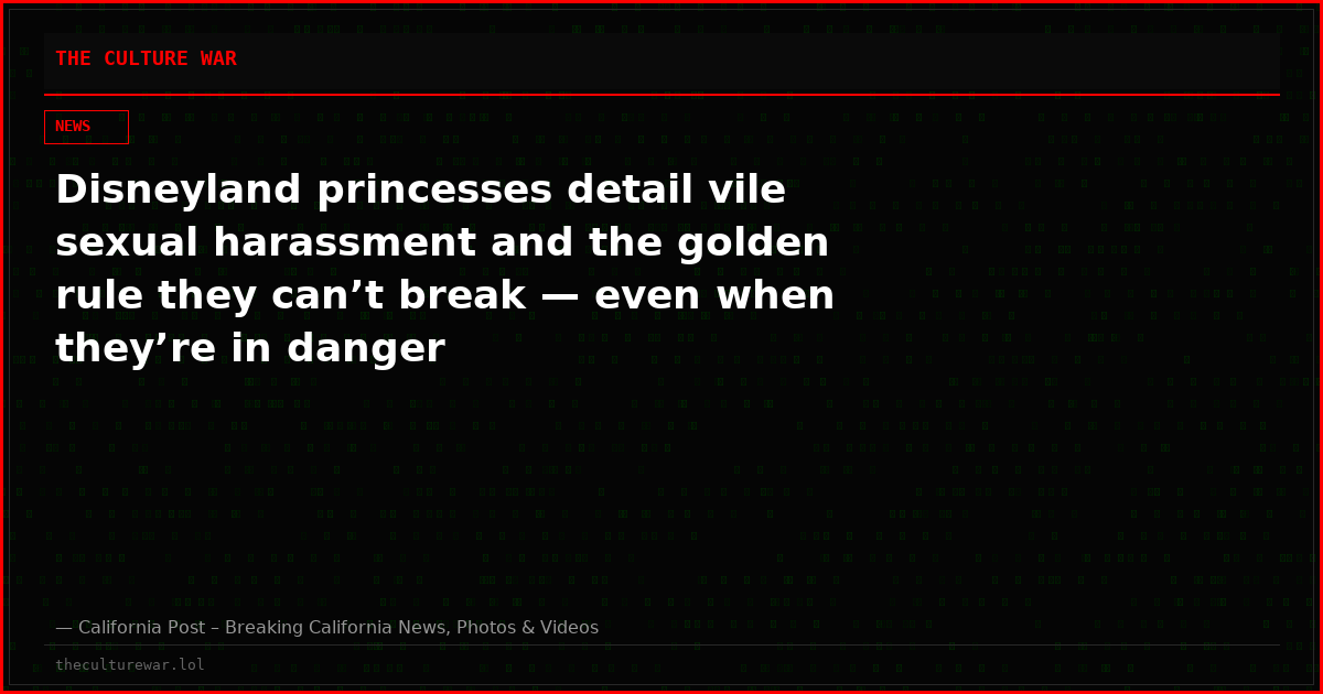 Disneyland princesses detail vile sexual harassment and the golden rule they can’t break — even when they’re in danger