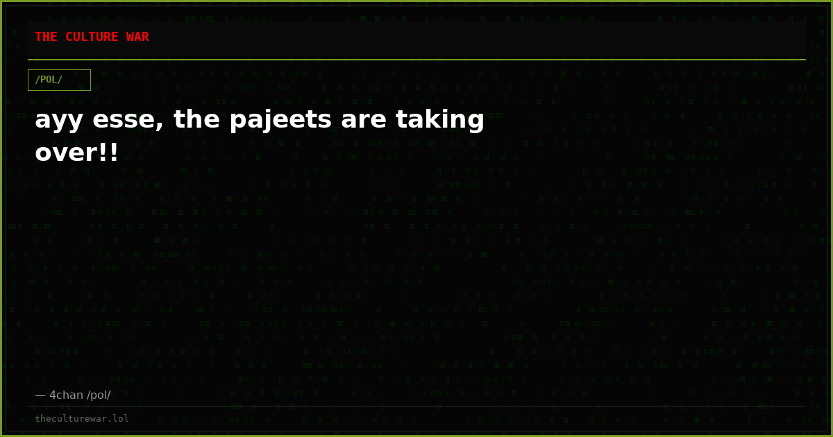 ayy esse, the pajeets are taking over!!