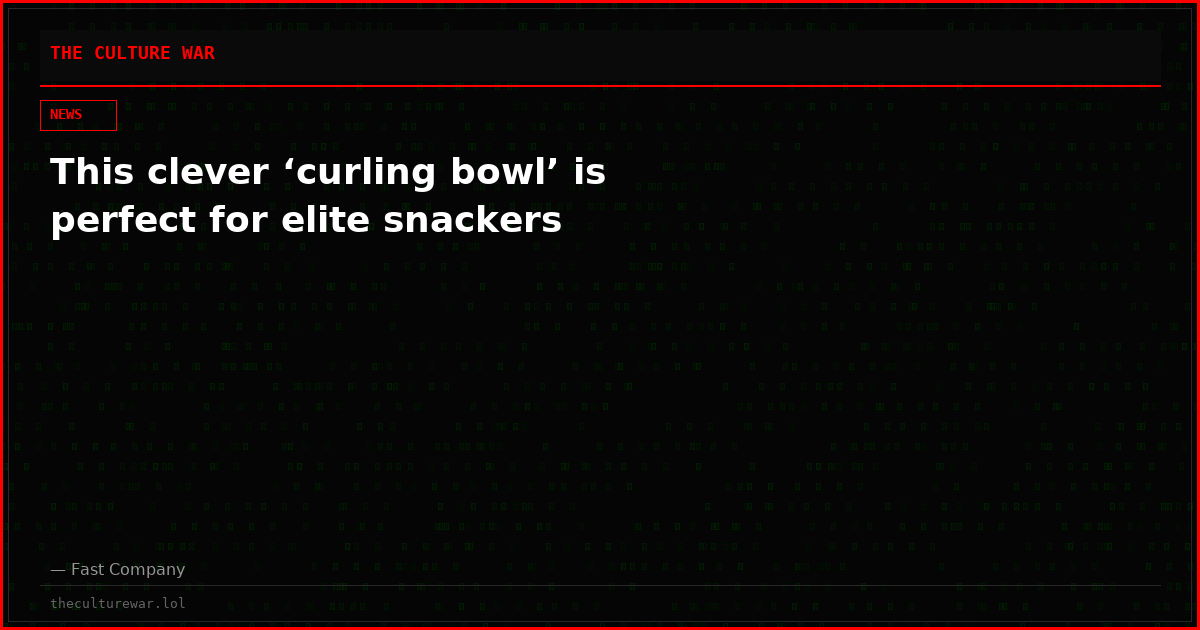 This clever ‘curling bowl’ is perfect for elite snackers