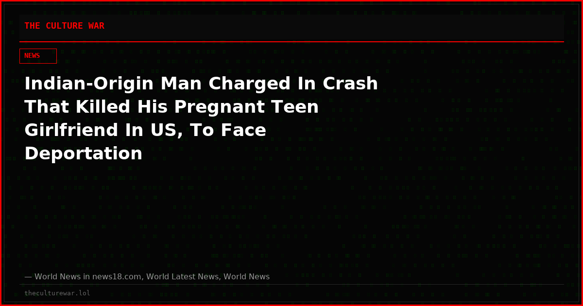 Indian-Origin Man Charged In Crash That Killed His Pregnant Teen Girlfriend In US, To Face Deportation