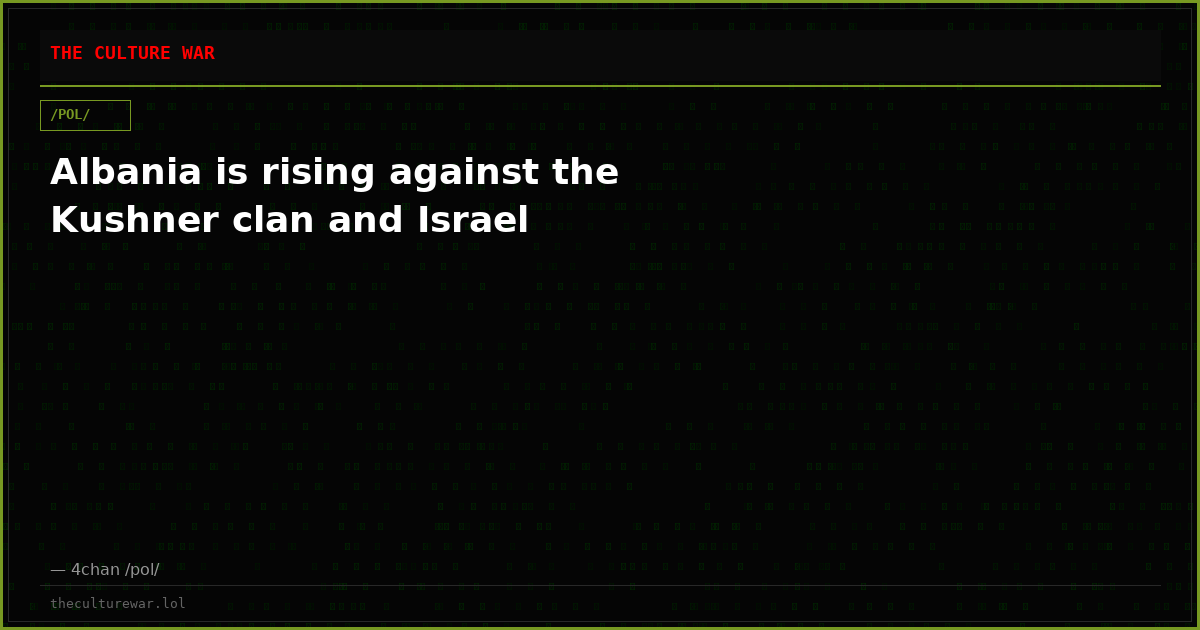 Albania is rising against the Kushner clan and Israel