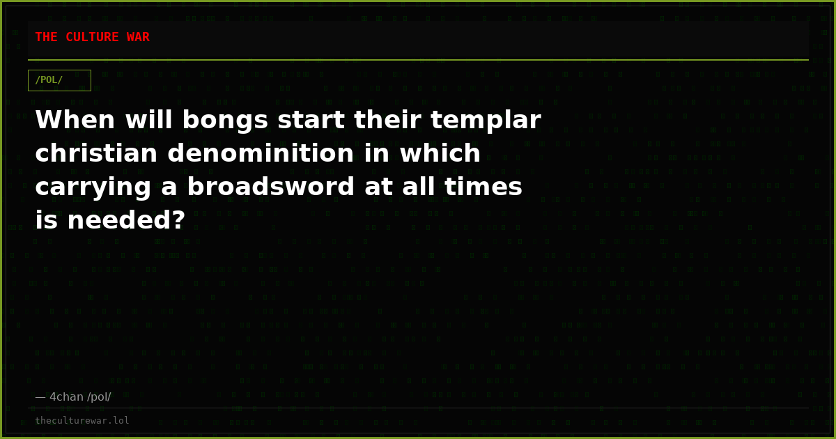 When will bongs start their templar christian denominition in which carrying a broadsword at all times is needed?