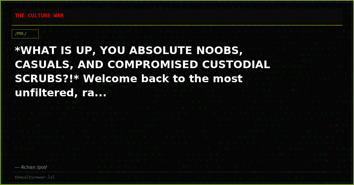 *WHAT IS UP, YOU ABSOLUTE NOOBS, CASUALS, AND COMPROMISED CUSTODIAL SCRUBS?!* Welcome back to the most unfiltered, ra...