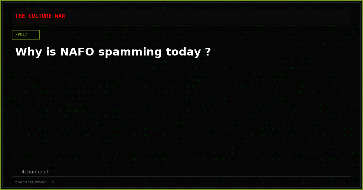 Why is NAFO spamming today ?