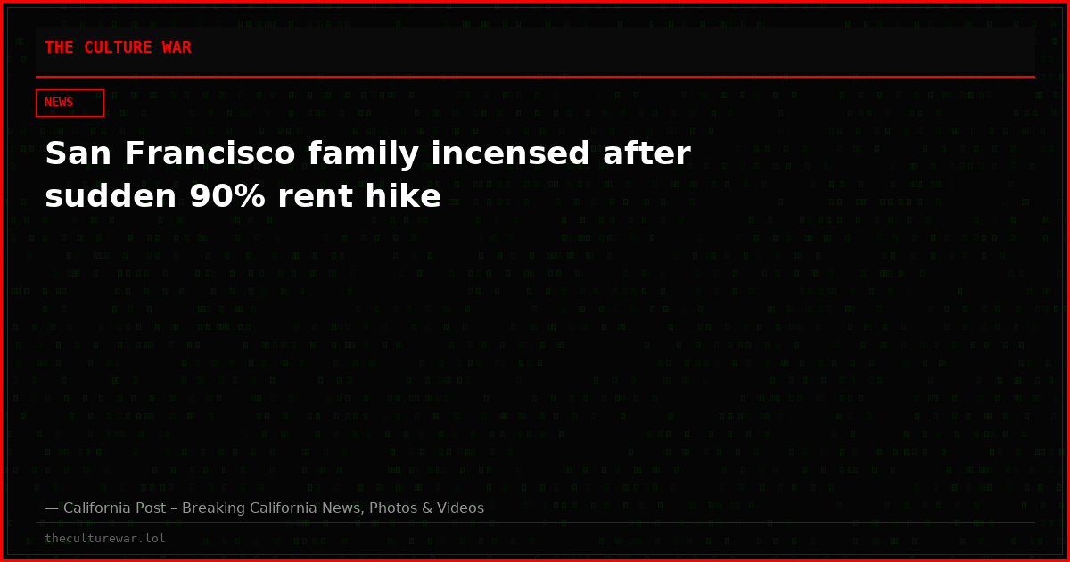 San Francisco family incensed after sudden 90% rent hike