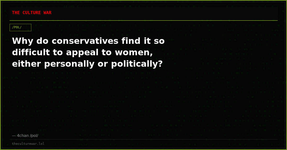 Why do conservatives find it so difficult to appeal to women, either personally or politically?