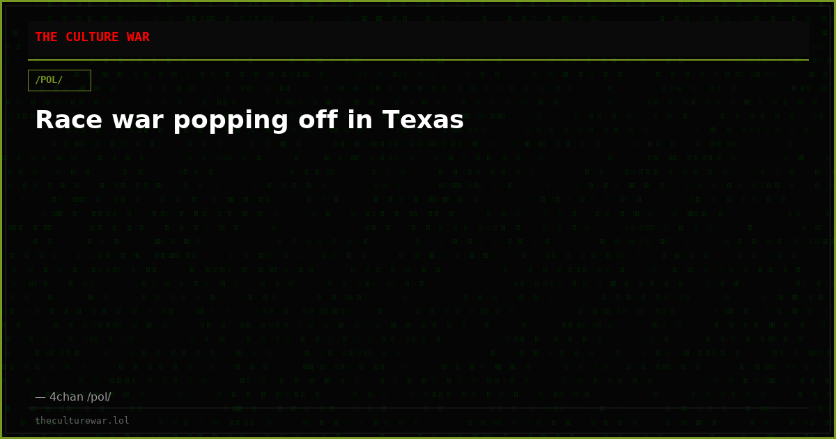 Race war popping off in Texas