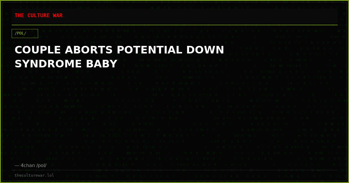 COUPLE ABORTS POTENTIAL DOWN SYNDROME BABY