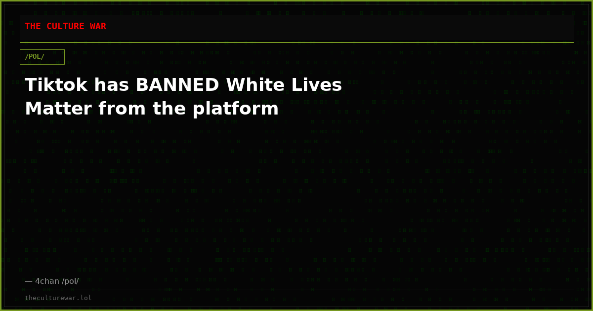 Tiktok has BANNED White Lives Matter from the platform