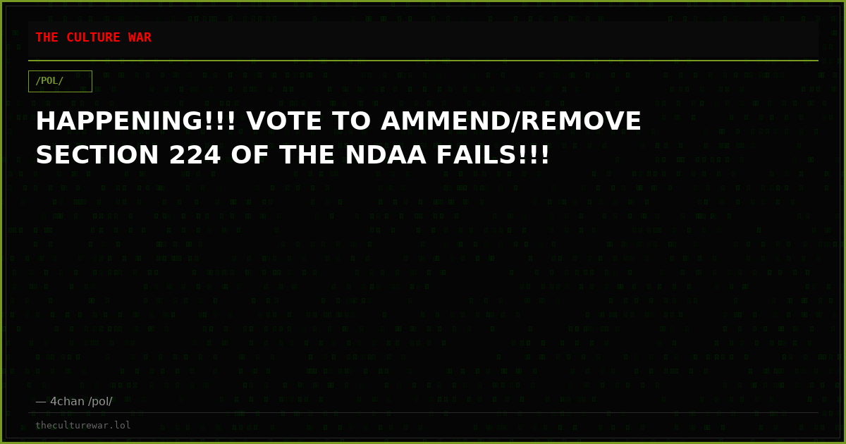 HAPPENING!!! VOTE TO AMMEND/REMOVE SECTION 224 OF THE NDAA FAILS!!!