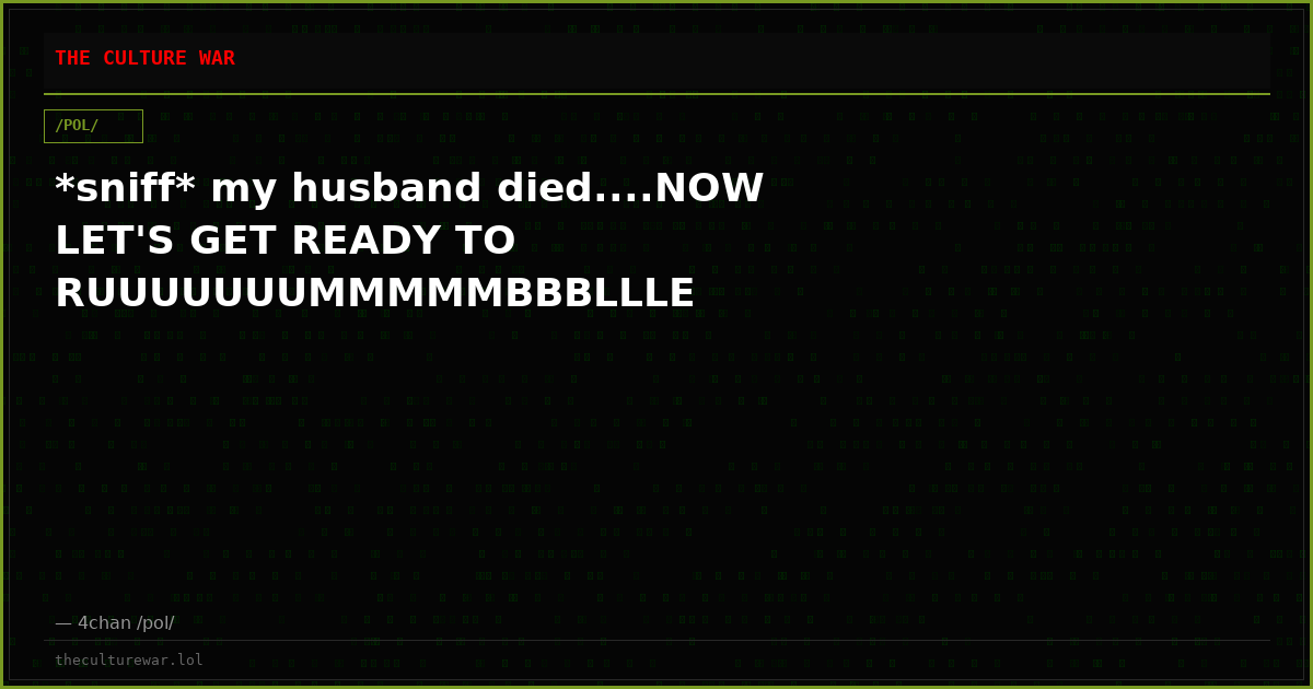 *sniff* my husband died....NOW LET'S GET READY TO RUUUUUUUMMMMMBBBLLLE