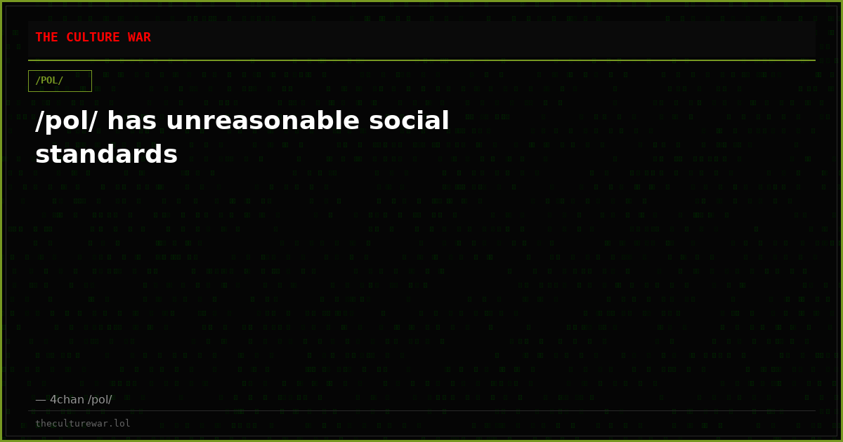 /pol/ has unreasonable social standards
