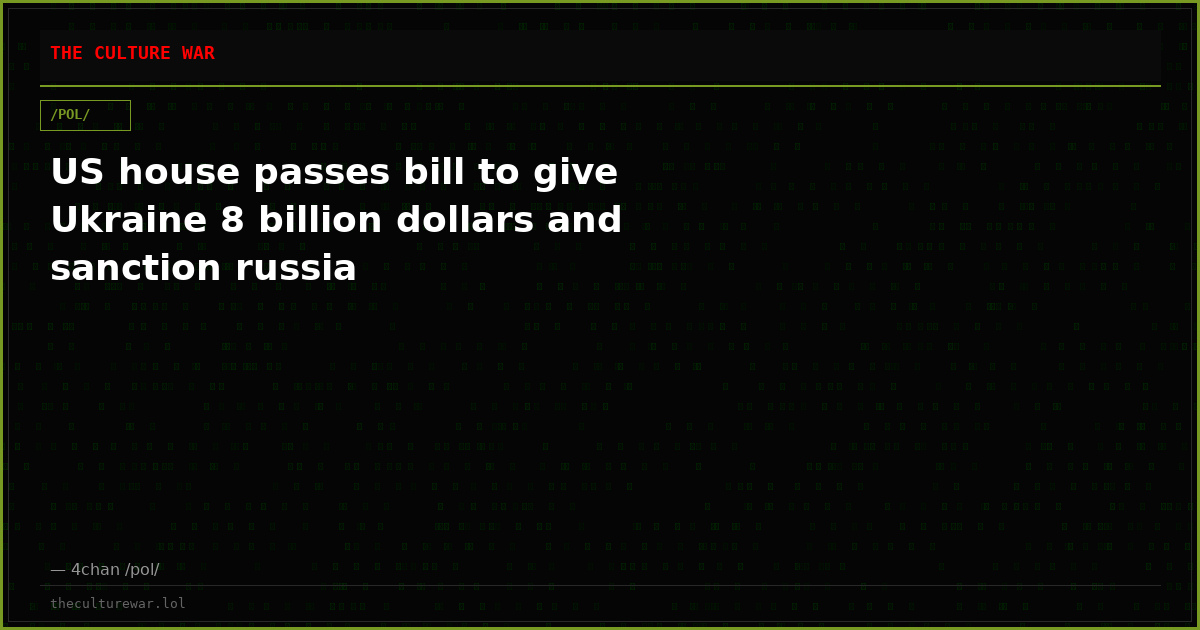 US house passes bill to give Ukraine 8 billion dollars and sanction russia