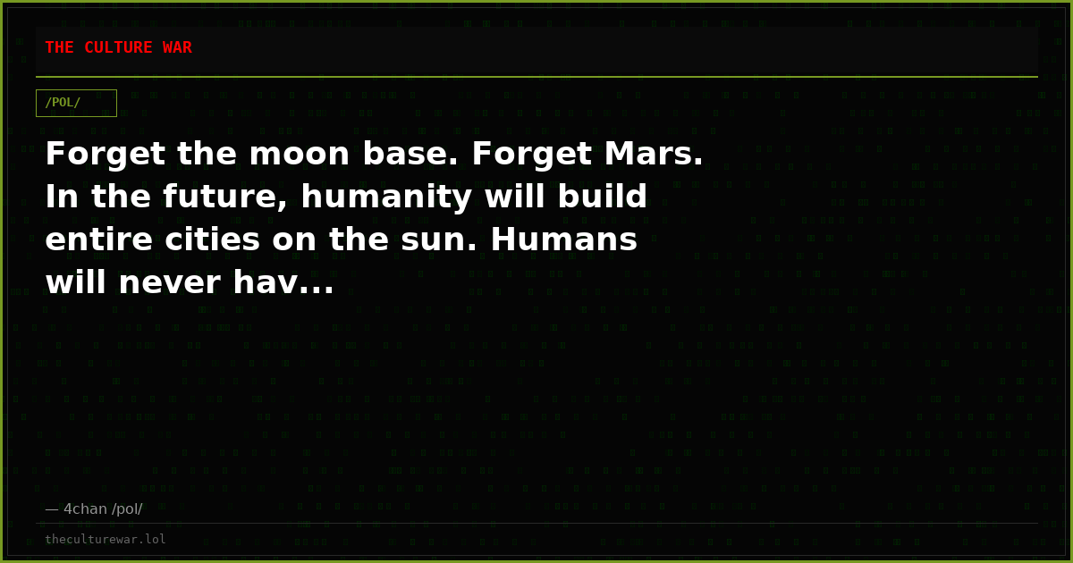 Forget the moon base. Forget Mars. In the future, humanity will build entire cities on the sun. Humans will never hav...