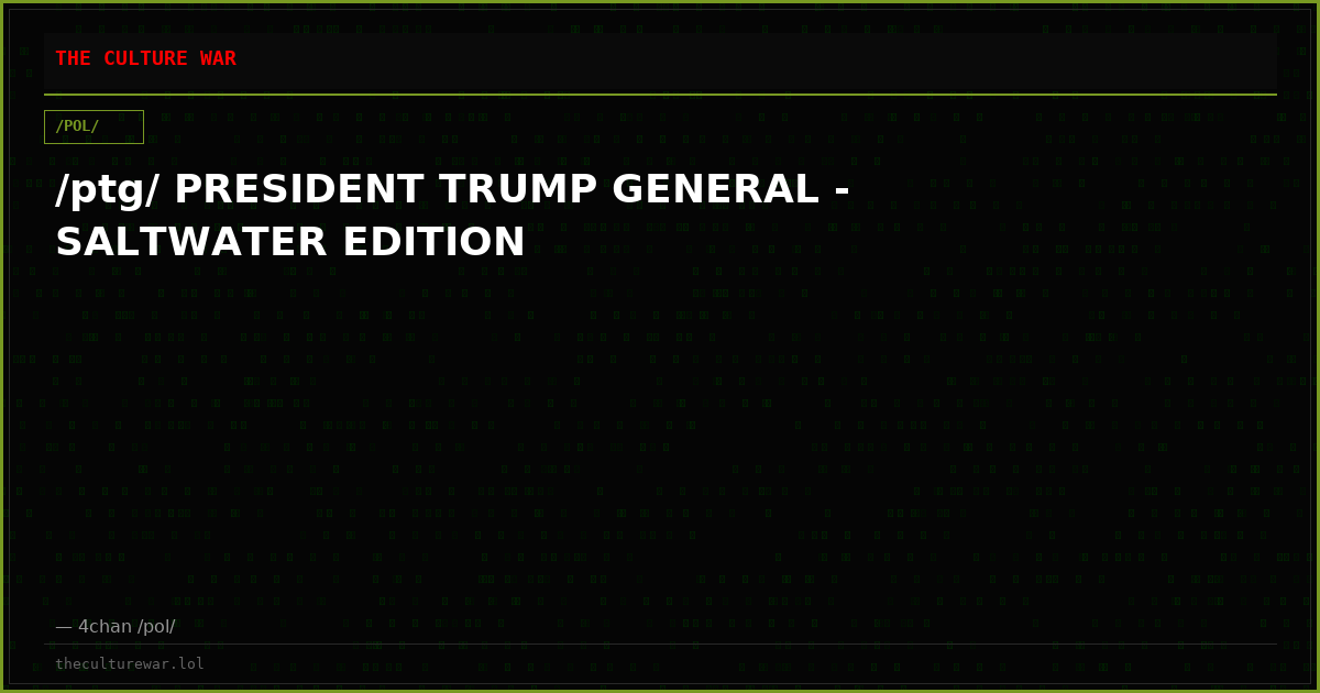 /ptg/ PRESIDENT TRUMP GENERAL - SALTWATER EDITION