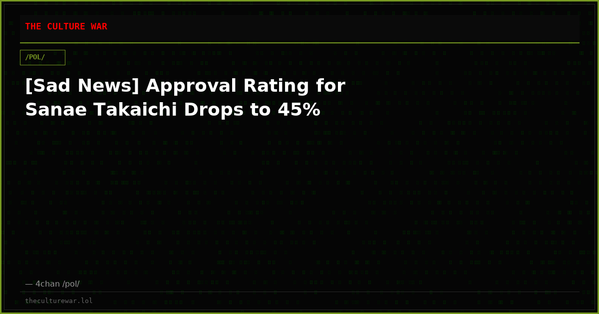 [Sad News] Approval Rating for Sanae Takaichi Drops to 45%