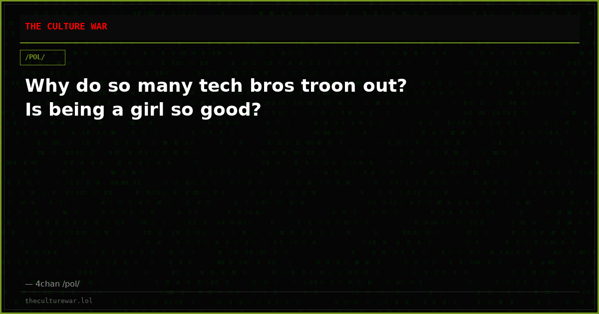 Why do so many tech bros troon out? Is being a girl so good?