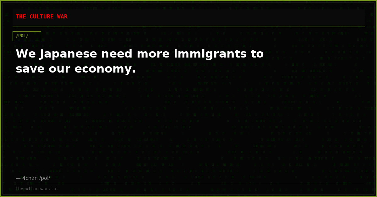 We Japanese need more immigrants to save our economy.
