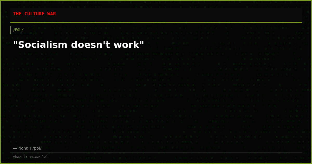 "Socialism doesn't work"