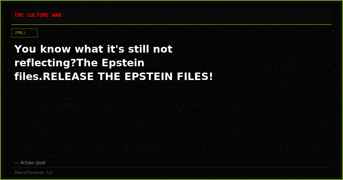 You know what it's still not reflecting?The Epstein files.RELEASE THE EPSTEIN FILES!