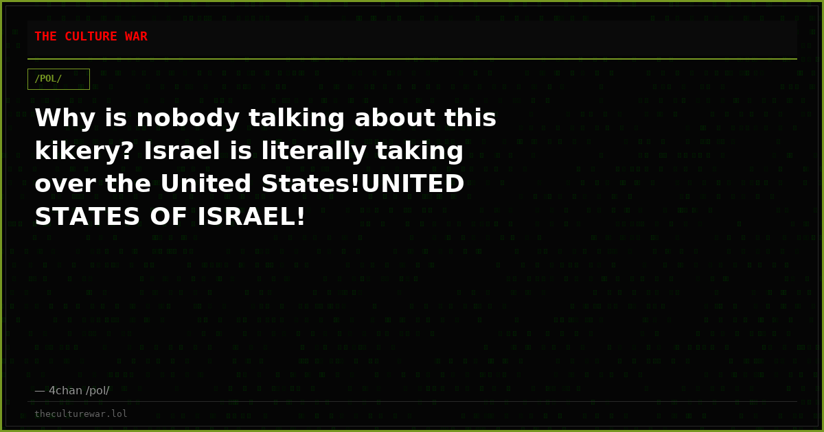 Why is nobody talking about this kikery? Israel is literally taking over the United States!UNITED STATES OF ISRAEL!