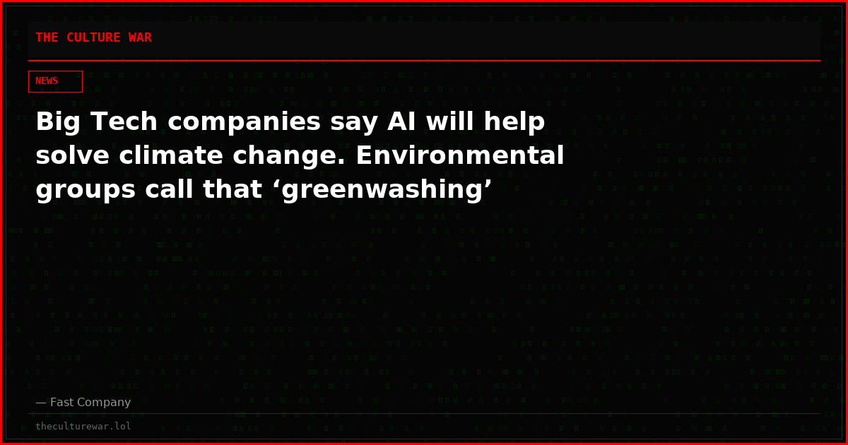 Big Tech companies say AI will help solve climate change. Environmental groups call that ‘greenwashing’