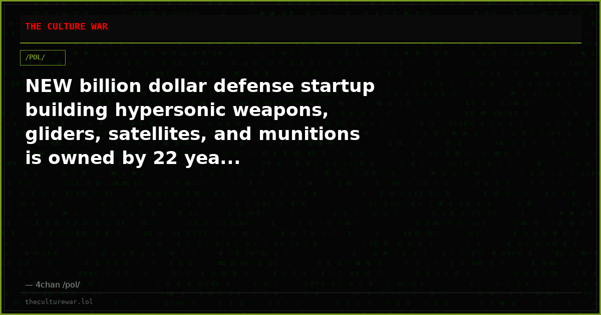 NEW billion dollar defense startup building hypersonic weapons, gliders, satellites, and munitions is owned by 22 yea...