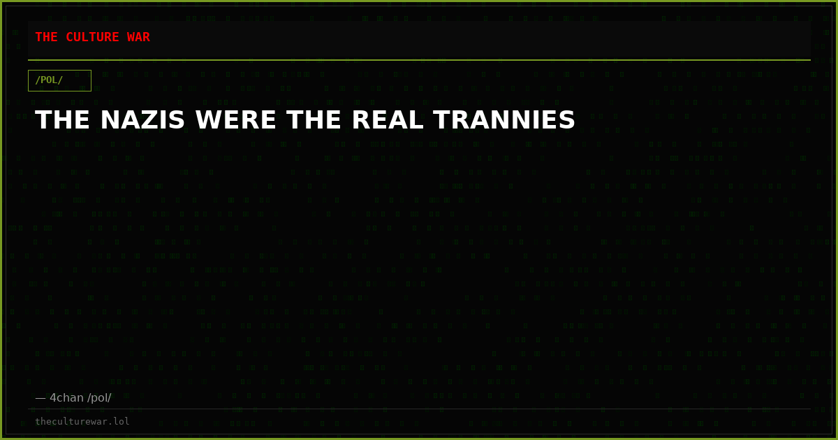 THE NAZIS WERE THE REAL TRANNIES