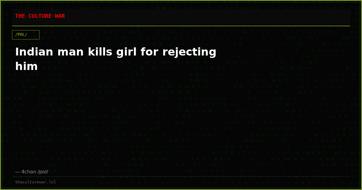 Indian man kills girl for rejecting him