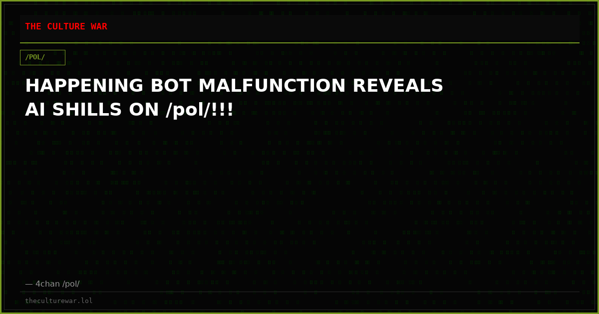 HAPPENING BOT MALFUNCTION REVEALS AI SHILLS ON /pol/!!!