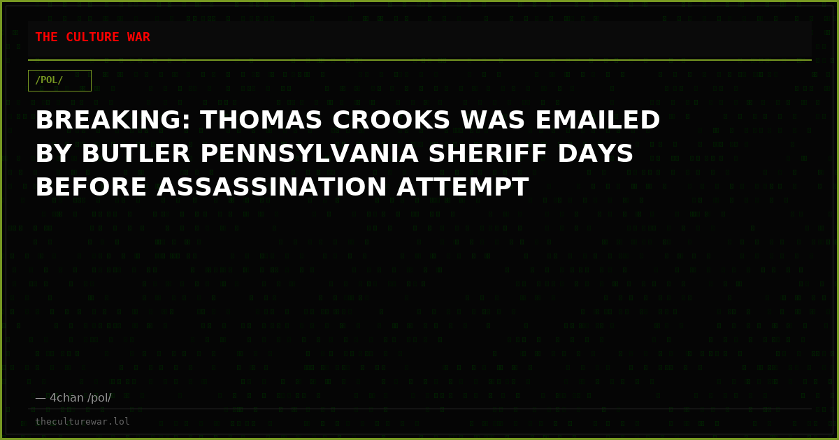 BREAKING: THOMAS CROOKS WAS EMAILED BY BUTLER PENNSYLVANIA SHERIFF DAYS BEFORE ASSASSINATION ATTEMPT