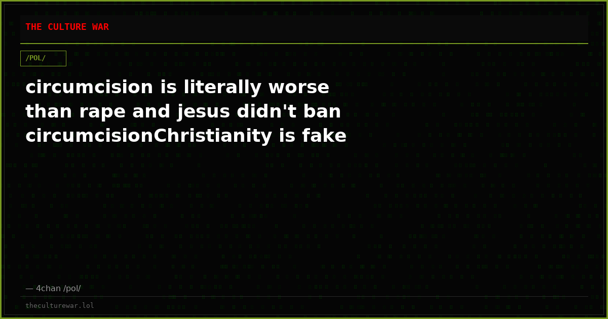 circumcision is literally worse than rape and jesus didn't ban circumcisionChristianity is fake