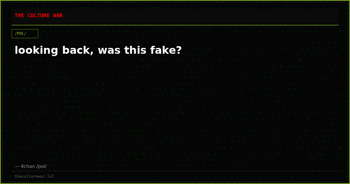 looking back, was this fake?