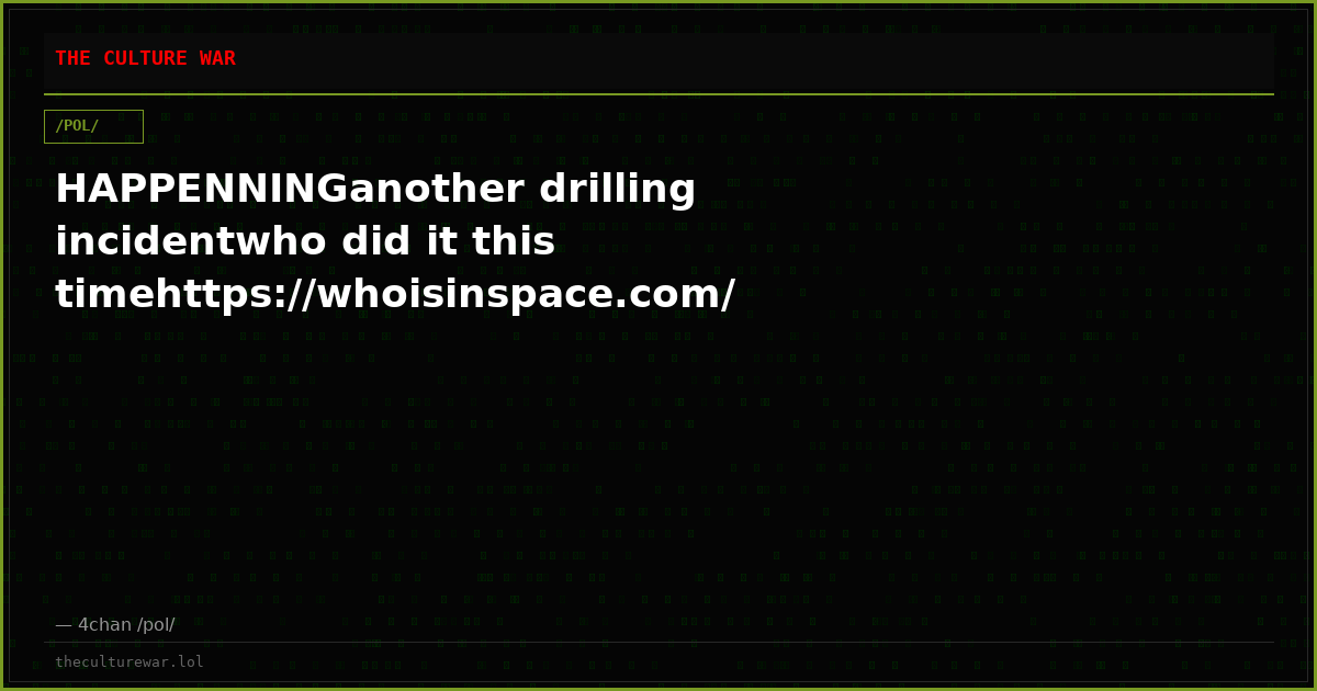 HAPPENNINGanother drilling incidentwho did it this timehttps://whoisinspace.com/