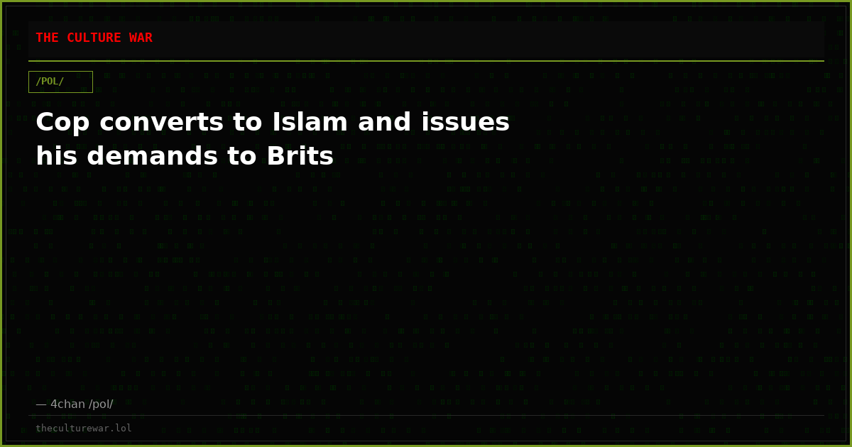 Cop converts to Islam and issues his demands to Brits