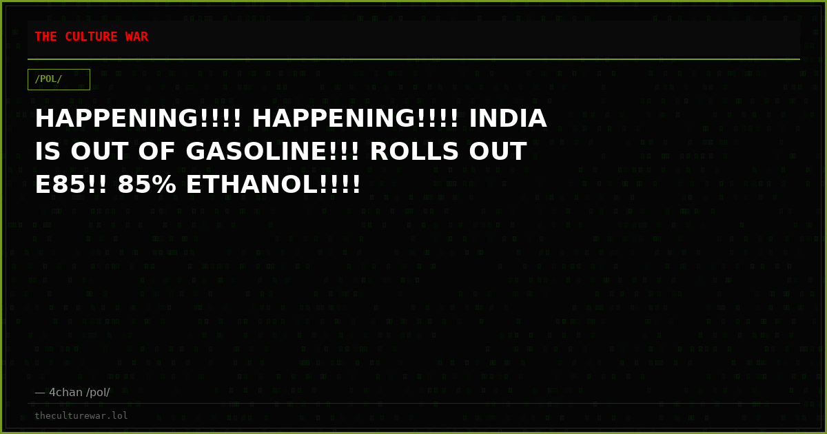 HAPPENING!!!! HAPPENING!!!! INDIA IS OUT OF GASOLINE!!! ROLLS OUT E85!! 85% ETHANOL!!!!