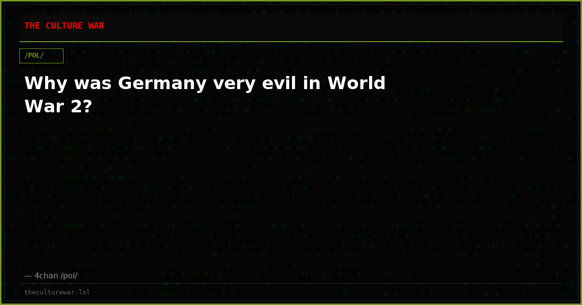 Why was Germany very evil in World War 2?
